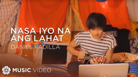 Daniel Padilla – Nasa Iyo Na Ang Lahat chords ver. 10.